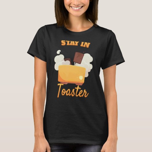 Blijf in je broodrooster t-shirt (Voorkant)