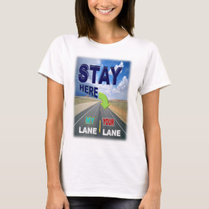 Blijf in je luide t-shirt