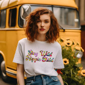 Blijf in Wild Hippie T-shirt