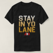 BLIJF IN YO LANE - BBB T-SHIRT (Design voorkant)