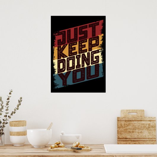 Blijf je gewoon doen poster (Keuken)