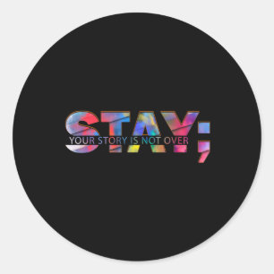 Blijf je verhaal niet te ver van zelfmoordbewustzi ronde sticker