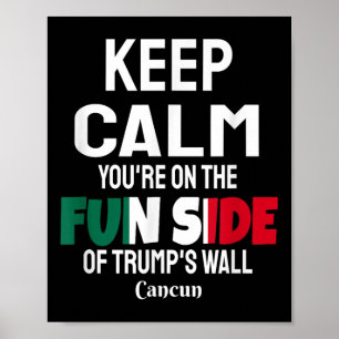Blijf kalm aan de leuke kant van Trumps Wall Poster