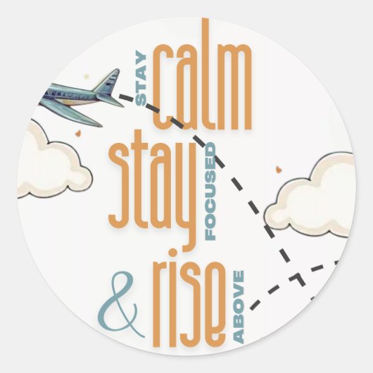 Blijf kalm, blijf gefocust en stijg boven het them ronde sticker (Voorkant)