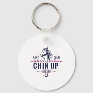 Blijf kalm Chin Up Heels Down Paardrijden - Ho Sleutelhanger