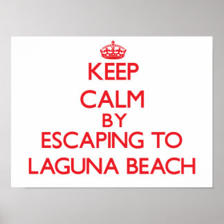 Blijf kalm door naar Laguna Beach California te vl Poster