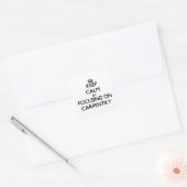 Blijf kalm door te focussen op Carpentry Vierkante Sticker (Envelop)