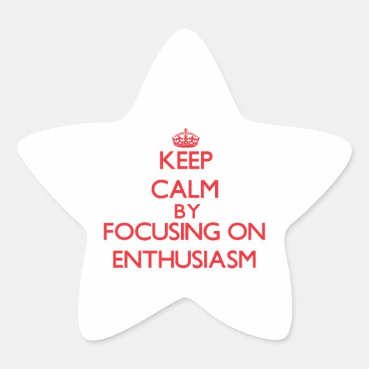Blijf kalm door te focussen op Enthusiasm Ster Sticker (Voorkant)