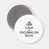Blijf kalm door te focussen op Pasta Magneet (Voorkant / Achterkant)