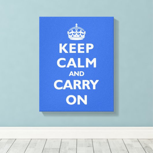Blijf kalm - elke kleur achtergrond! canvas afdruk (Insitu (Houten vloer))