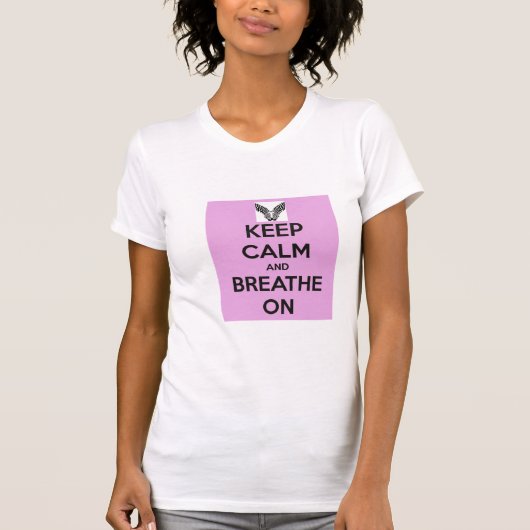 Blijf kalm en adem op het Shirt van vrouwen (Voorkant)