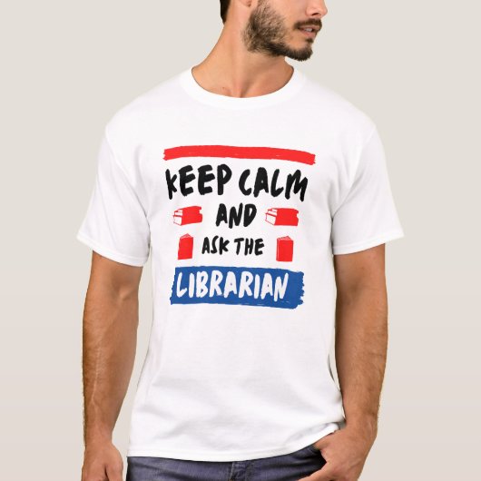 Blijf kalm en als bibliothecaris t-shirt (Voorkant)
