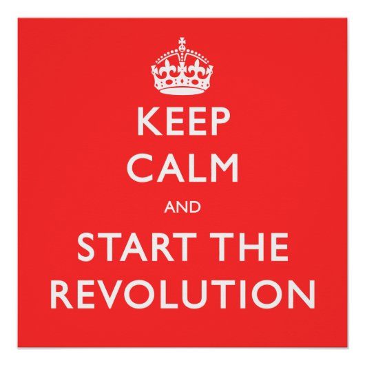 Blijf kalm en begin de revolutie rood perfect poster (Voorkant)