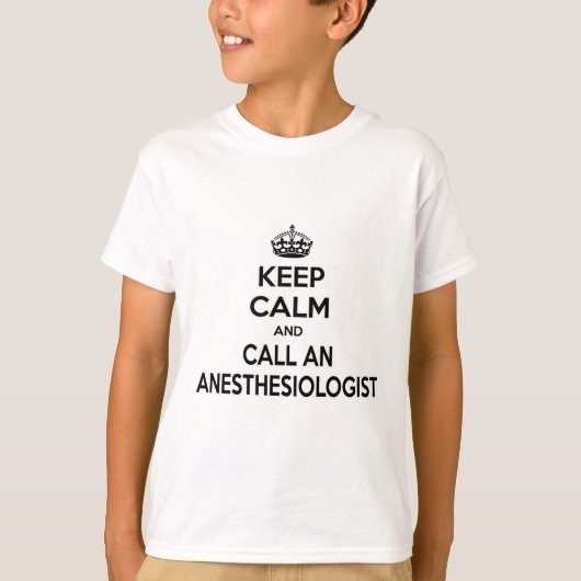 Blijf kalm en bel een anesthesist t-shirt (Voorkant)