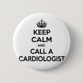 Blijf kalm en bel een cardioloog ronde button 5,7 cm (Voorkant)