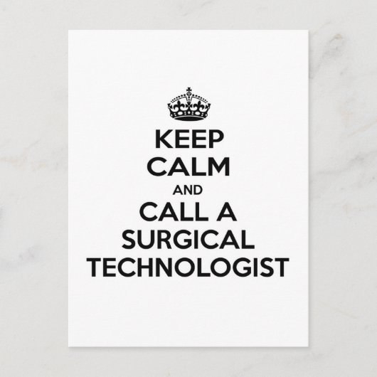 Blijf kalm en bel een chirurgische technoloog briefkaart (Voorkant)