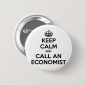 Blijf kalm en bel een econoom ronde button 5,7 cm (Voorkant /achterkant)