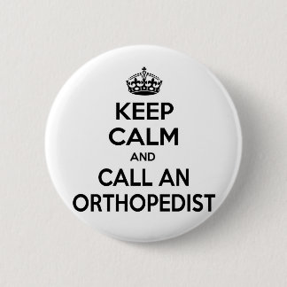 Blijf kalm en bel een orthopedist ronde button 5,7 cm