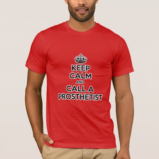 Blijf kalm en bel een prothesist t-shirt (Voorkant)