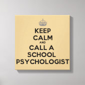 Blijf kalm en bel een school psycholoog canvas (Voorkant)