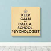 Blijf kalm en bel een school psycholoog canvas afdruk (Insitu (Houten vloer))