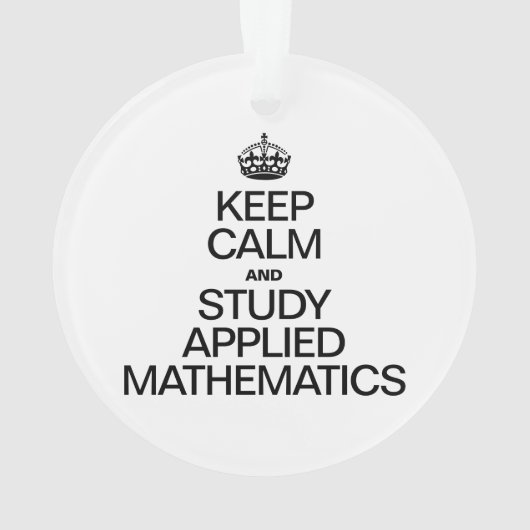 BLIJF KALM EN BESTUDEER TOEGEPASTE WISKUNDE ORNAMENT (achterkant)