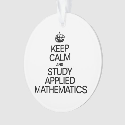 BLIJF KALM EN BESTUDEER TOEGEPASTE WISKUNDE ORNAMENT (voorkant)