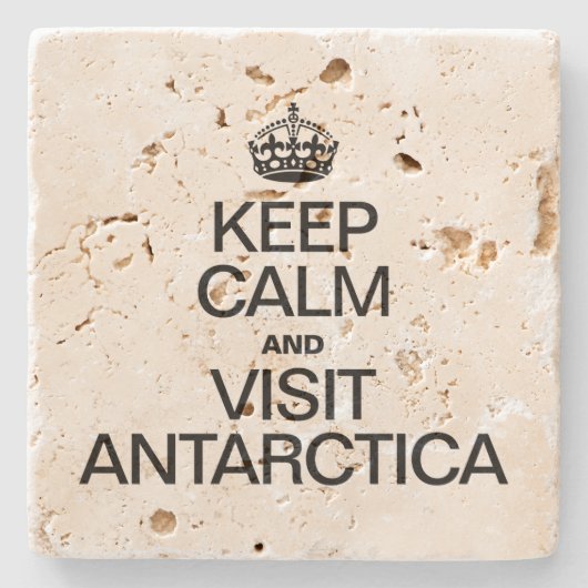 BLIJF KALM EN BEZOEK ANTARCTICA STENEN ONDERZETTER (Voorkant)