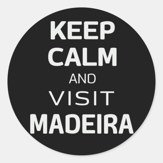 Blijf kalm en bezoek Madeira Ronde Sticker (Voorkant)