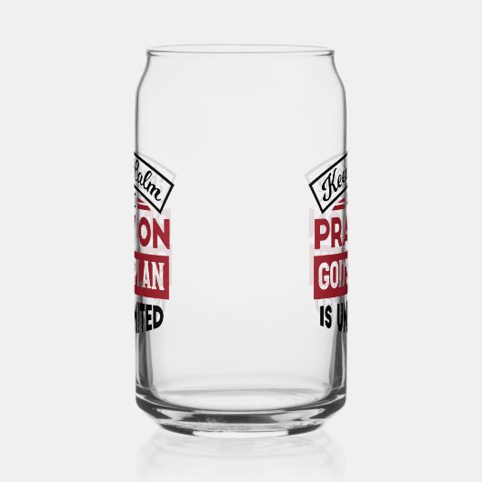 Blijf kalm en bid dat Gods plan onbeperkt is Blikvorm Glas (Links)