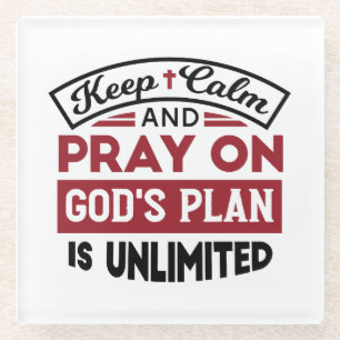 Blijf kalm en bid dat Gods plan onbeperkt is Glazen Onderzetter