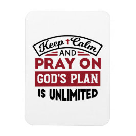 Blijf kalm en bid dat Gods plan onbeperkt is Magneet