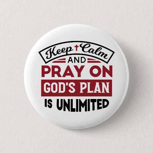 Blijf kalm en bid dat Gods plan onbeperkt is Ronde Button 5,7 Cm (Voorkant)