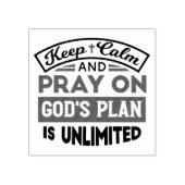 Blijf kalm en bid dat Gods plan onbeperkt is Rubberstempel (Afrduk)