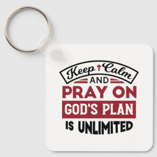 Blijf kalm en bid dat Gods plan onbeperkt is Sleutelhanger