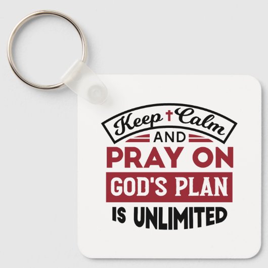 Blijf kalm en bid dat Gods plan onbeperkt is Sleutelhanger (Voorkant)
