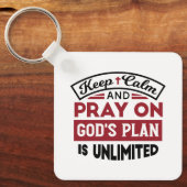 Blijf kalm en bid dat Gods plan onbeperkt is Sleutelhanger (Voorkant)