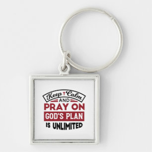 Blijf kalm en bid dat Gods plan onbeperkt is Sleutelhanger