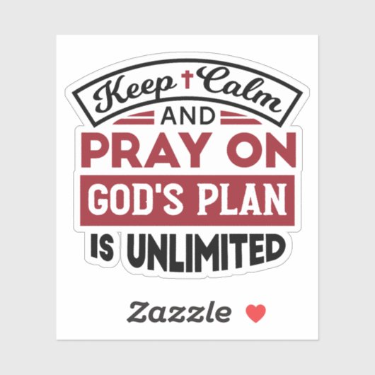 Blijf kalm en bid dat Gods plan onbeperkt is Sticker (Vel)