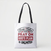 Blijf kalm en bid dat Gods plan onbeperkt is Tote Bag (Voorkant)