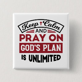 Blijf kalm en bid dat Gods plan onbeperkt is Vierkante Button 5,1 Cm