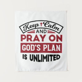 Blijf kalm en bid dat Gods plan onbeperkt is Wandkleed