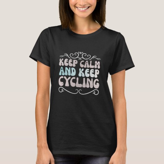 Blijf kalm en blijf fietsen t-shirt (Voorkant)
