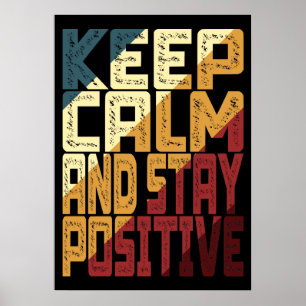 Blijf kalm en blijf positief poster