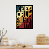 Blijf kalm en blijf positief poster (Keuken)