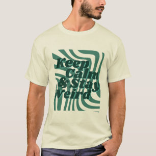 Blijf kalm en blijf raar - Retro Fun Design T-shirt