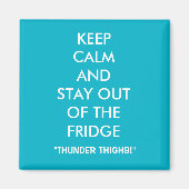 Blijf kalm en blijf uit de koelkast magneet (Voorkant)