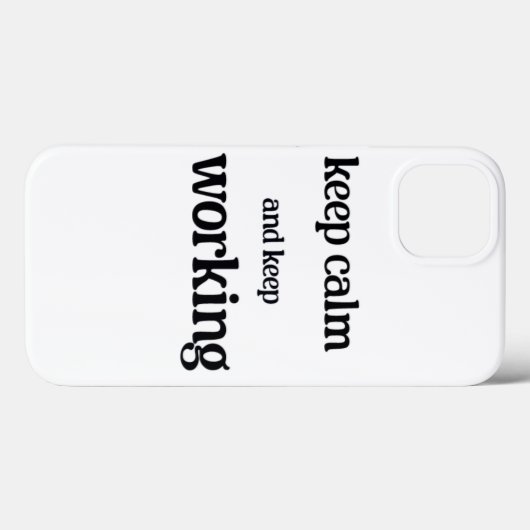 Blijf kalm en blijf werken. Case-Mate iPhone case (Achterkant (horizontaal))