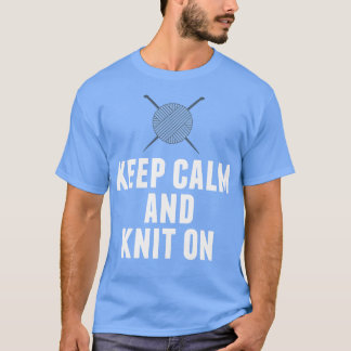 Blijf kalm en brei op breien Humor T-shirt