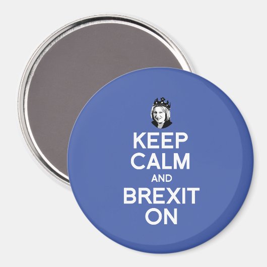 Blijf kalm en Brexit op Theresa May — Magneet (Voorkant / Achterkant)